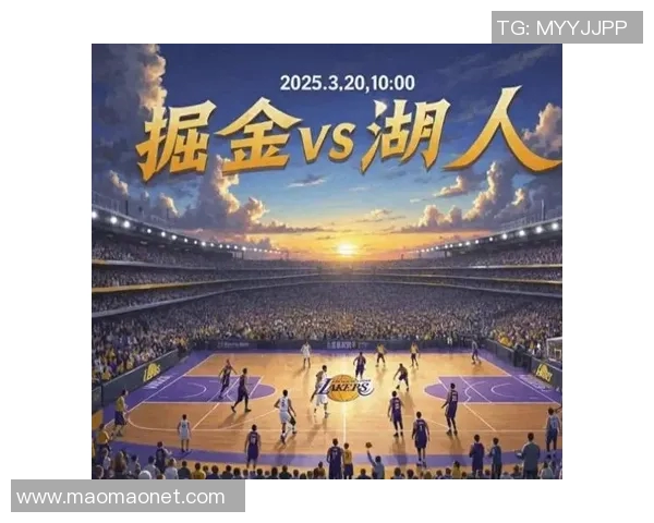 湖人对阵掘金精彩赛事高清直播全程回放与分析 湖人对阵掘金精彩赛事高清直播全程回放与分析